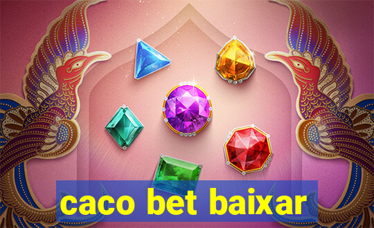 caco bet baixar